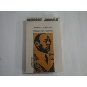 INSEMNARI POLITICE 1916-1939 - ARMAND CALINESCU